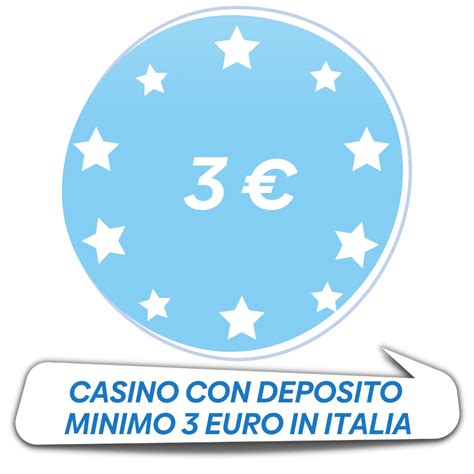 casino deposito minimo 3 euro